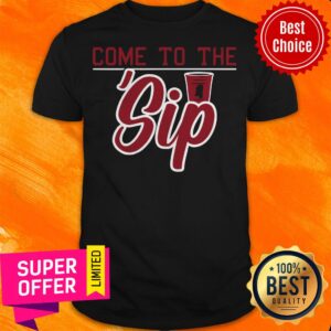 Funny Come To The ‘Sip Oxford Miss College Football Shirt