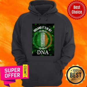 Alternative view of Good Irish Ireland It'S In My DNA Patrick'S Day Shirt