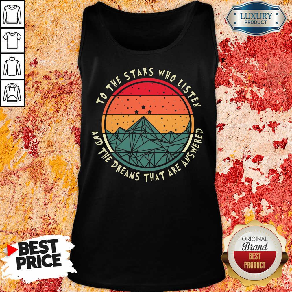 Stars Who Listen And Dreams Answered Shirt - Image 3