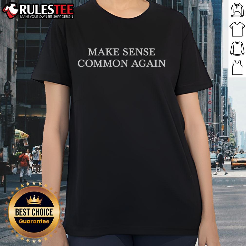 Official Make Sense Common Again America T-Shirt - Image 3