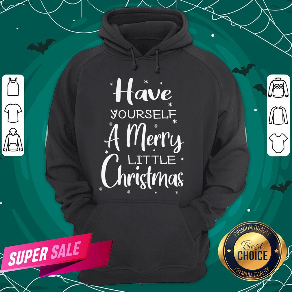 Nice Have Yourself A Merry Little Christmas T-Shirt - Image 5