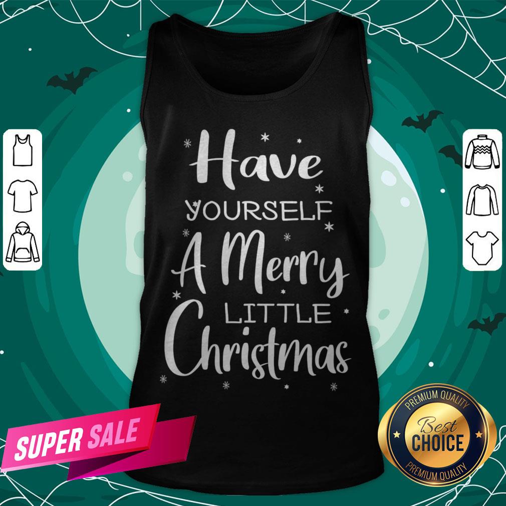 Nice Have Yourself A Merry Little Christmas T-Shirt - Image 3
