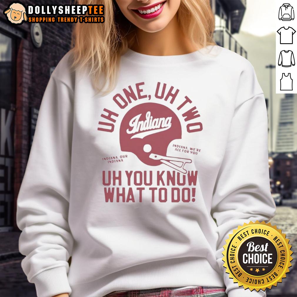 Premium Uh One Uh Two Uh You Know What To Do Indiana Hoosiers Football T-Shirt - Image 5