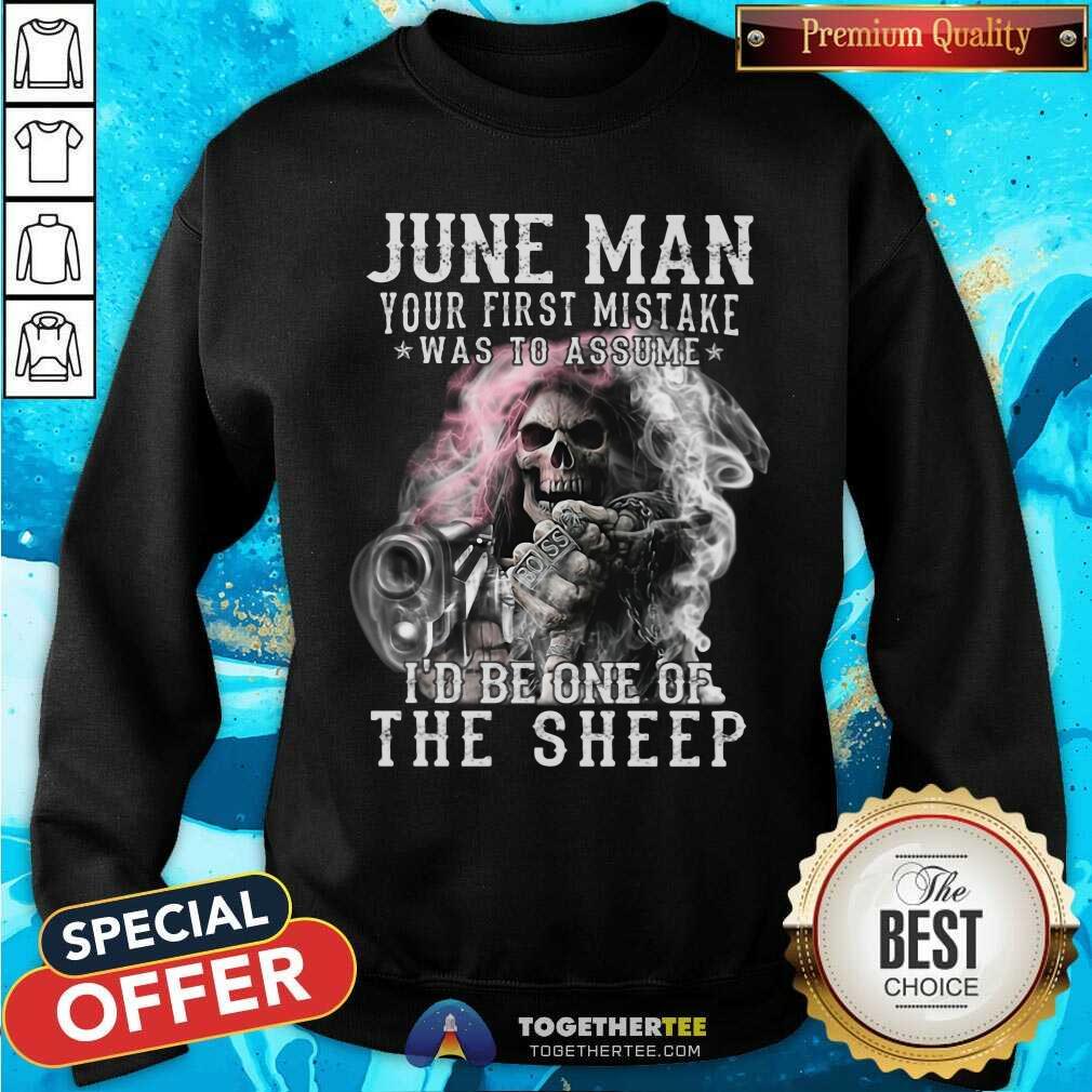 June Man First Mistake I Would One Of The Sheep Shirt - Image 2
