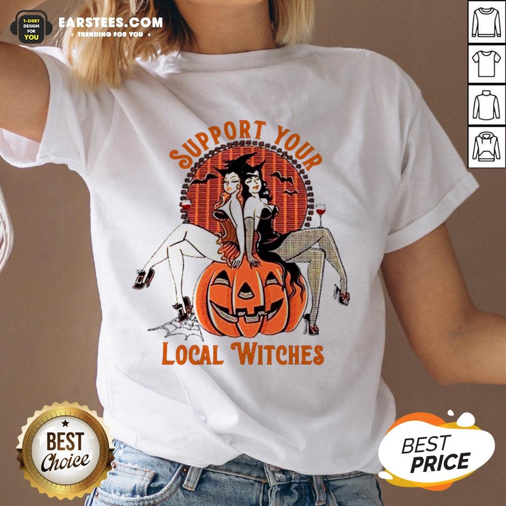 Nice Support Your Local Witches Shirt - Image 3