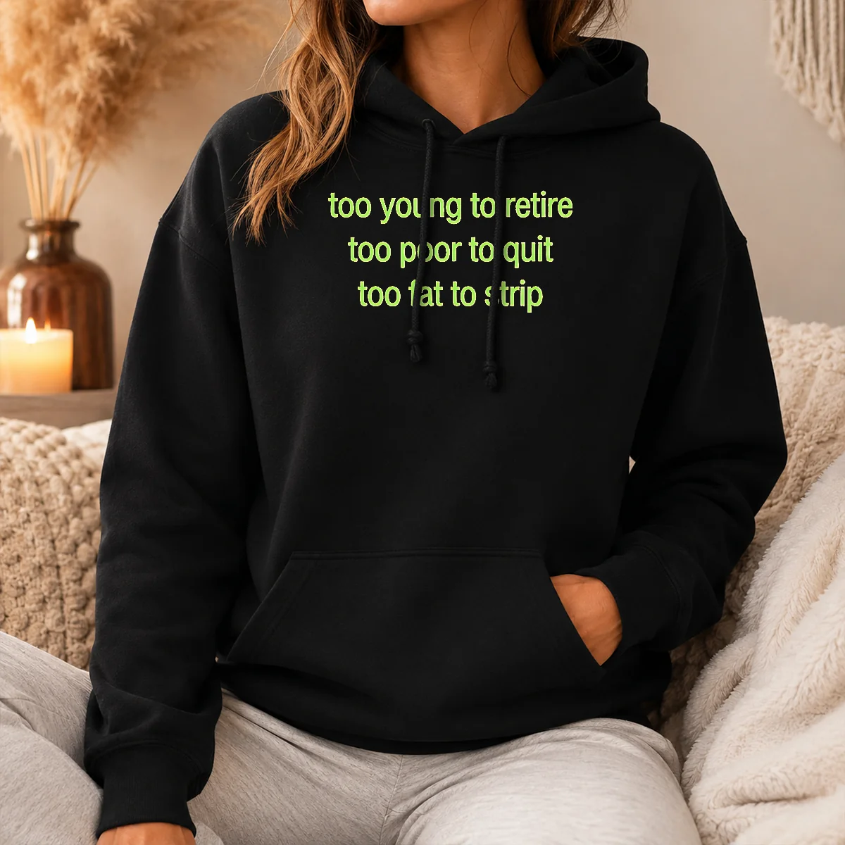 Happy Awesome Too Young To Retire Too Poor To Quit Too Fat To Strip Shirt - Image 5