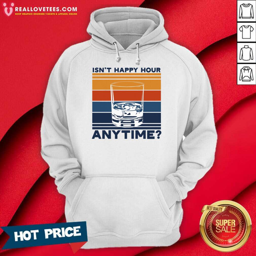 Isn't Happy Hour Anytime Vintage Shirt - Image 5