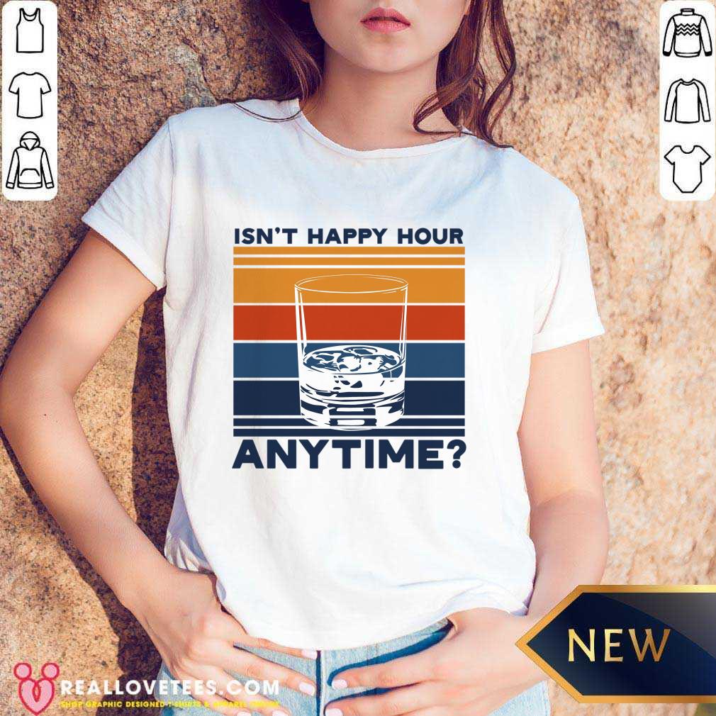 Isn't Happy Hour Anytime Vintage Shirt - Image 2