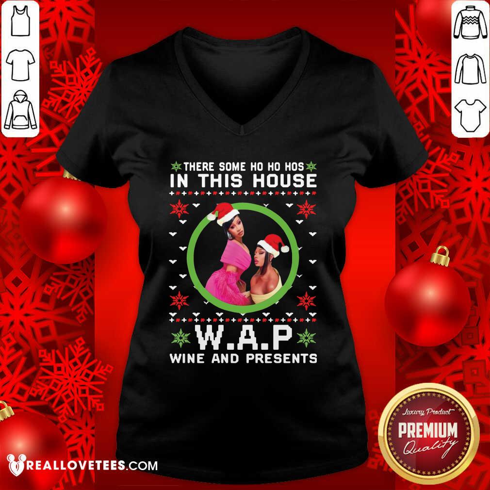 Like Cardi B There Some Ho Ho Hos In This House Wap Wine And Presents Christmas Shirt - Image 5