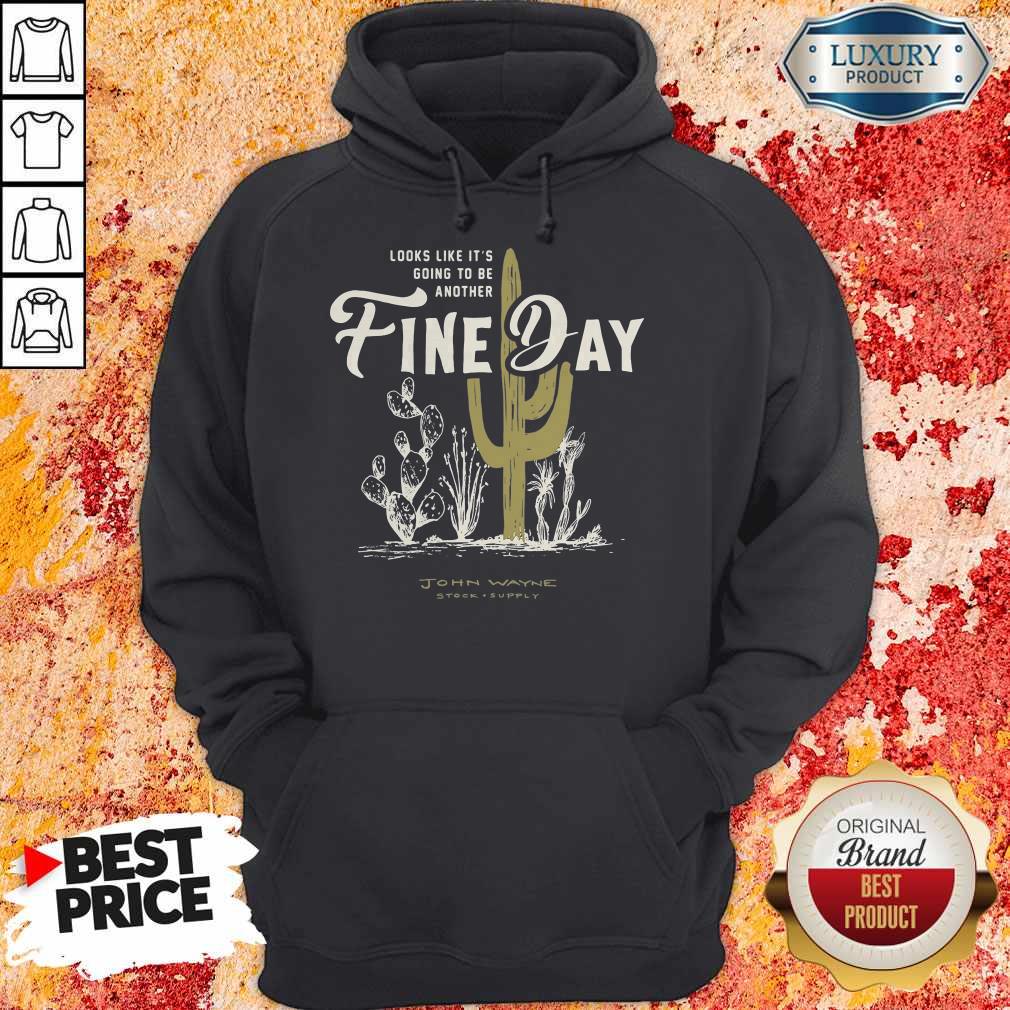 Official Looks Like It's Going To Be Another Fine Day John Wayne Stock Supply Shirt - Image 5
