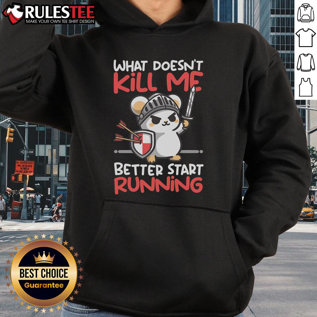 Cute Knight Mouse What Doesn't Kill Me Better Start Running T-Shirt - Image 2