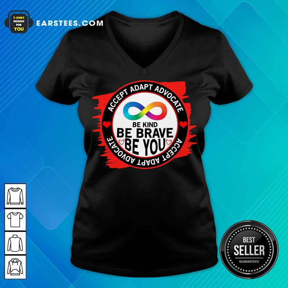 Accept Adapt Advocate Be Kind Be Brave Be You Shirt - Image 5