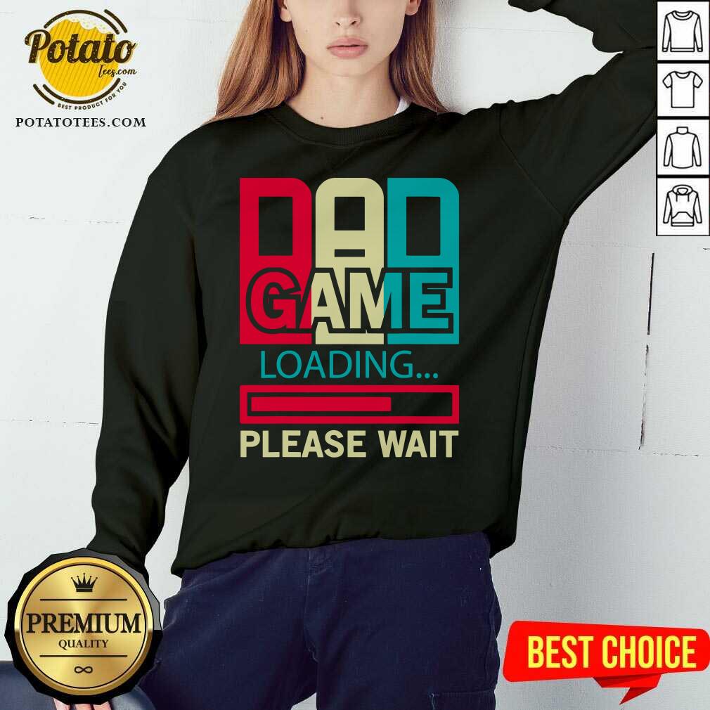 Good Gamers Dad Game Loading Please Wait Shirt - Image 5