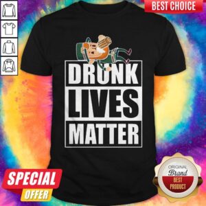 Cute Leprechaun Drunk Lives Matter Shirt