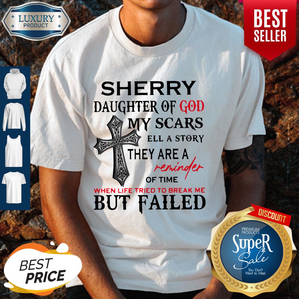 Sherry Daughter Of God My Scars Tell A Story Shirt