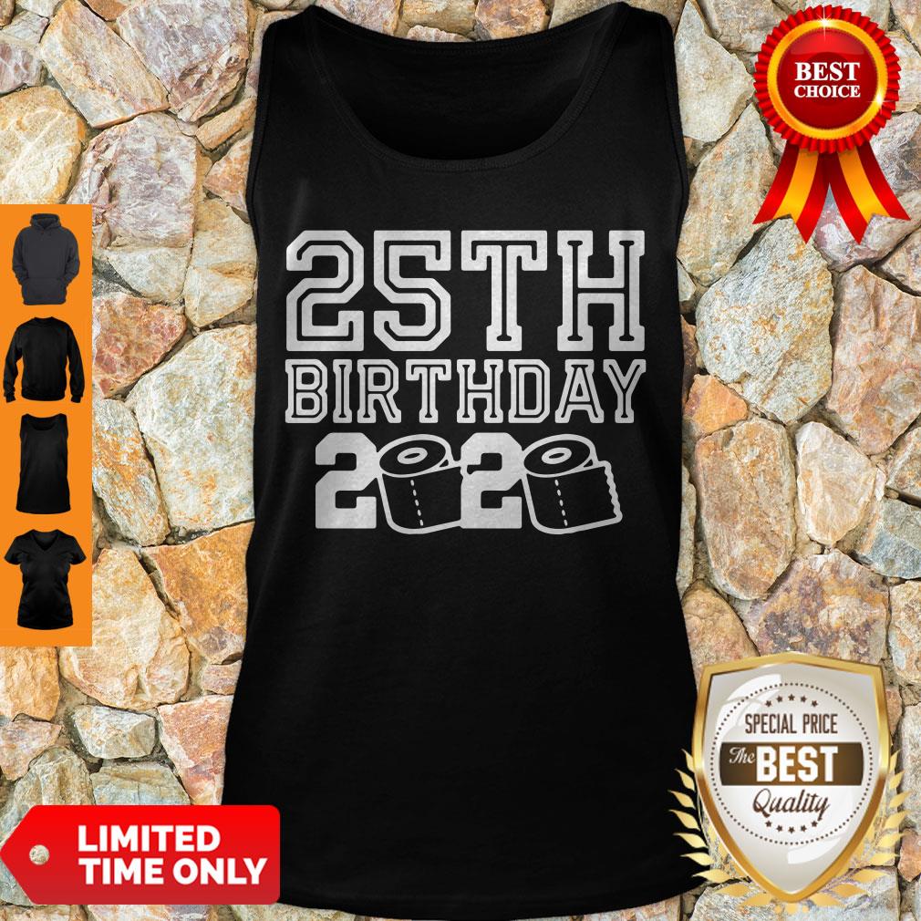 Top 25th Birthday 2020 Quarantine Covid-19 Shirt - Image 3