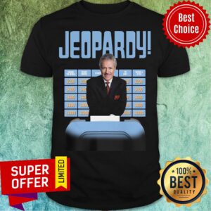 Awesome New Jeopardy Alex Trebek Jeopardy Shirt