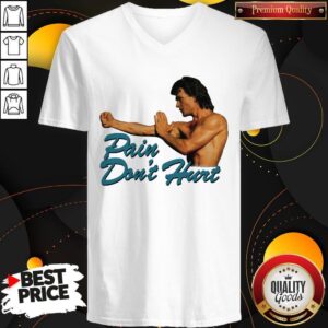 Alternative view of Good Pain Don’t Hurt Patrick Swayze Roadhouse Movie Shirt