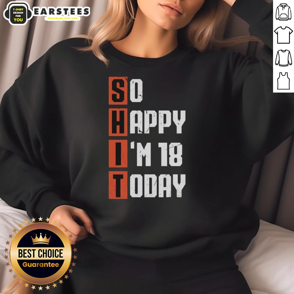 Awesome Shit So Happy I'm 18 Years Old Today Vintage T-Shirt - Image 5