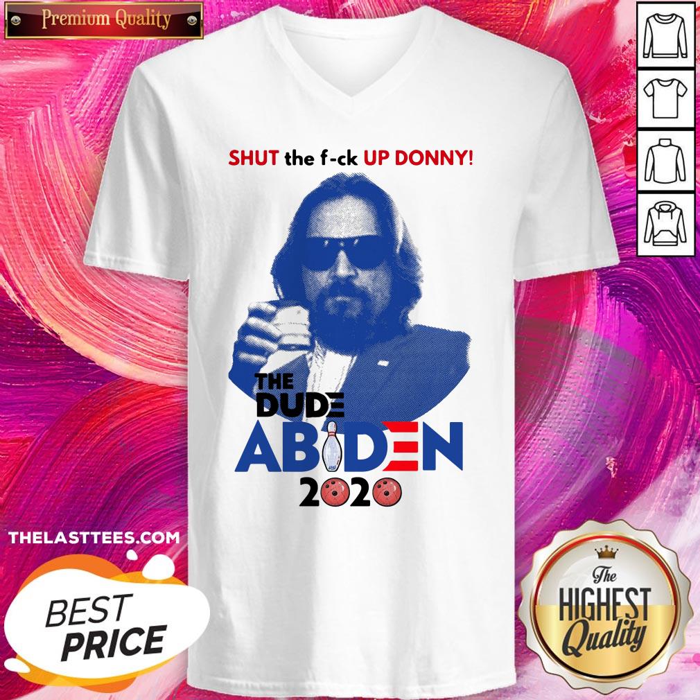 Lebowski Bowling Shut The Fuck Up Donny The Dude Biden 2020 Shirt - Image 2