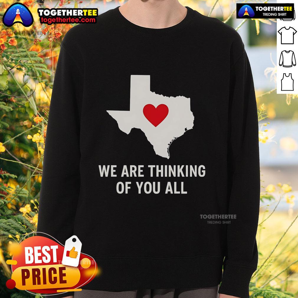 Official We Are Thinking Of You All Pray For Texas T-Shirt - Image 5