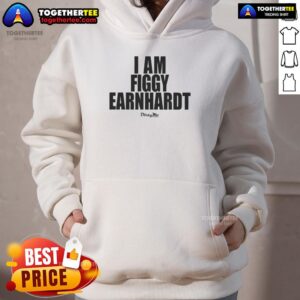 Alternative view of Official I Am Figgy Earnhardt Shirt