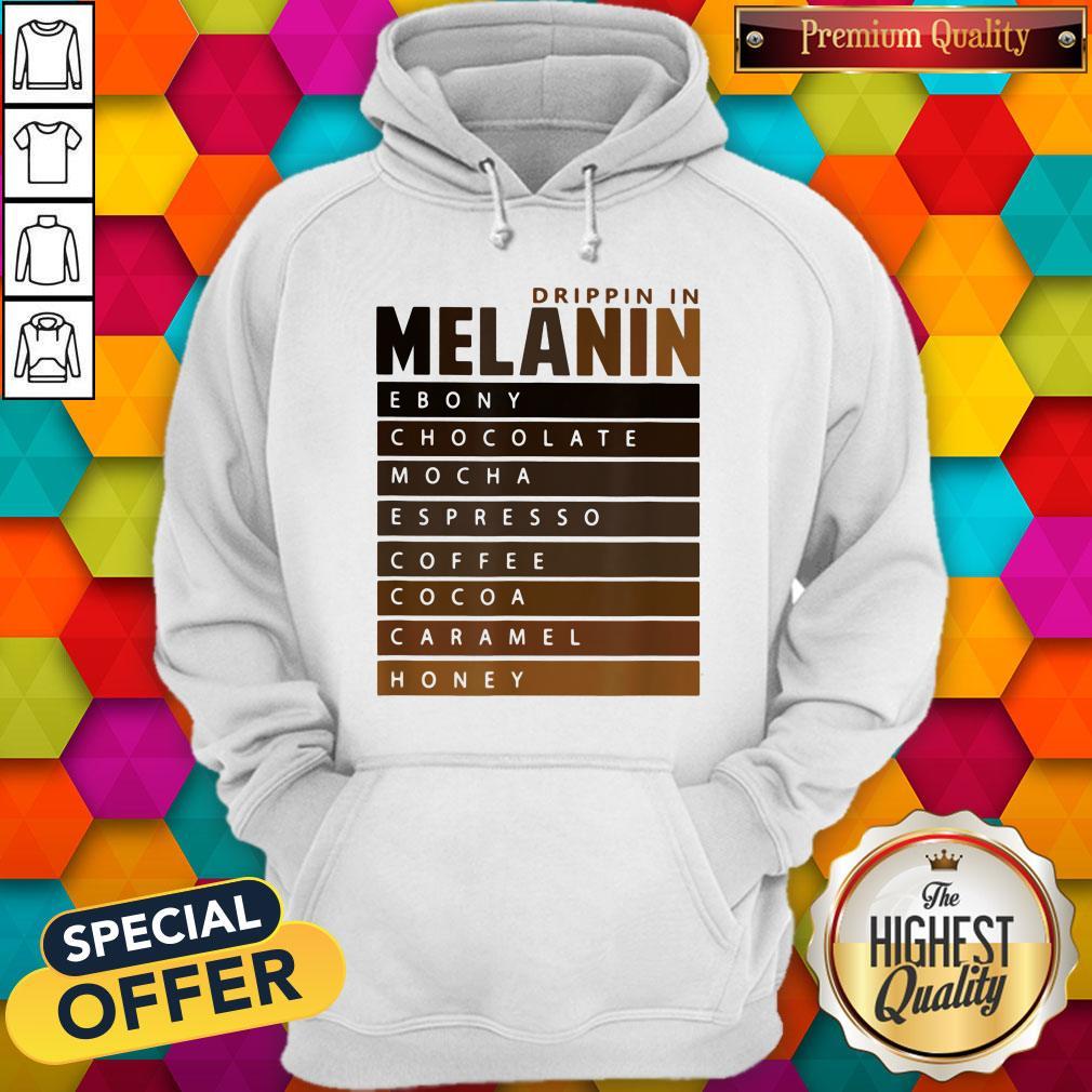 Drippin In Melanin Ebony Chocolate Mocha Espresso Coffee Cocoa Caramel Honey Shirt - Image 2