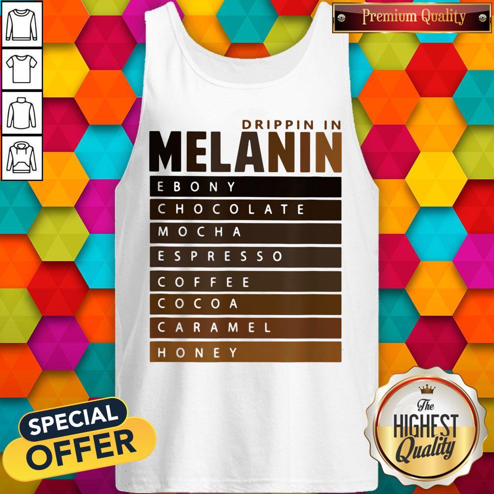 Drippin In Melanin Ebony Chocolate Mocha Espresso Coffee Cocoa Caramel Honey Shirt - Image 4