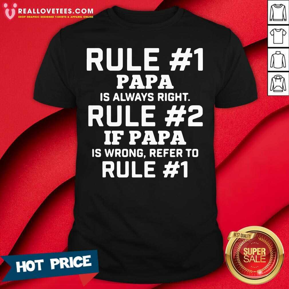 Love Rule Papa Is Always Right Shirt