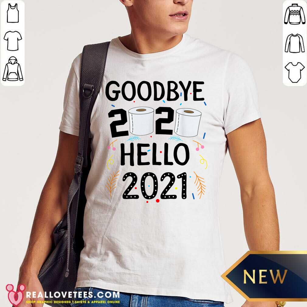 Lovely Happy New Year 2021 Hello Eve Goodbye 2020 Shirt