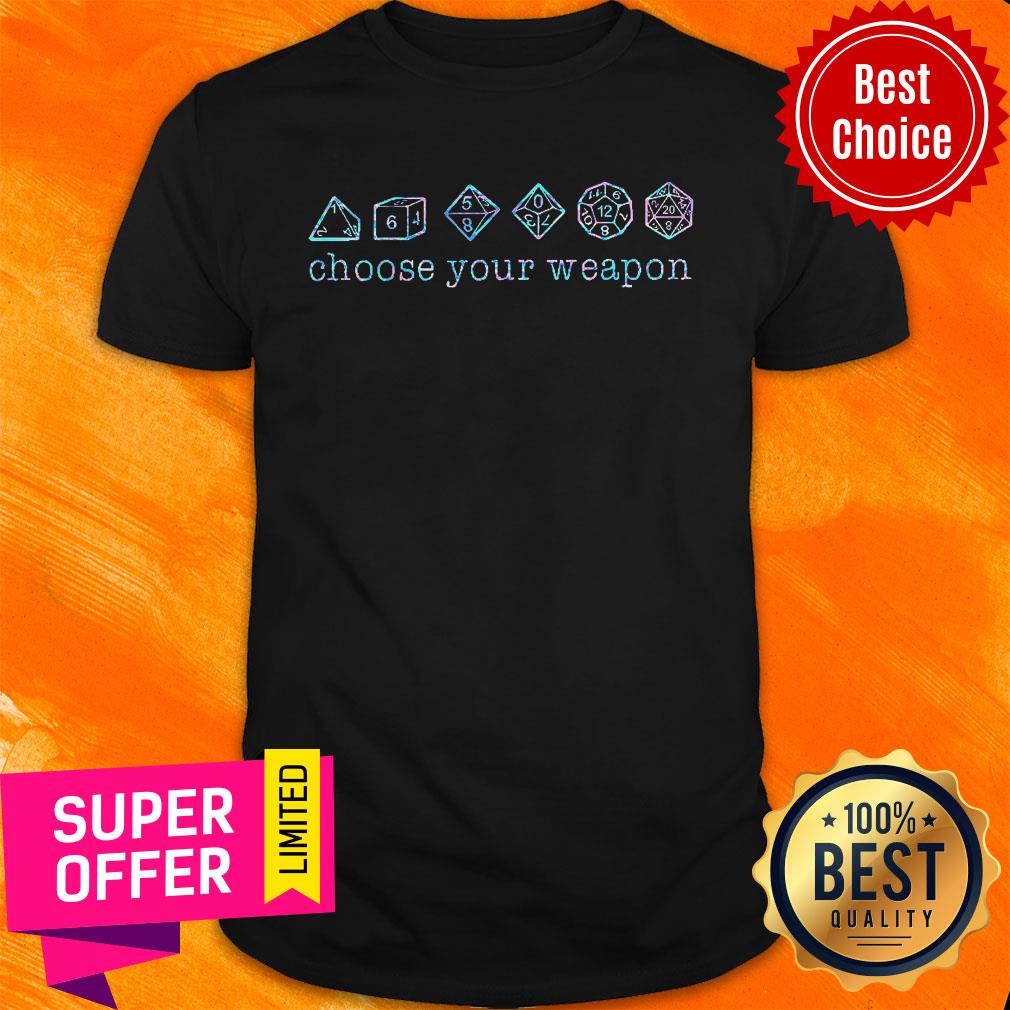 Official Choose Your Weapon Shirt