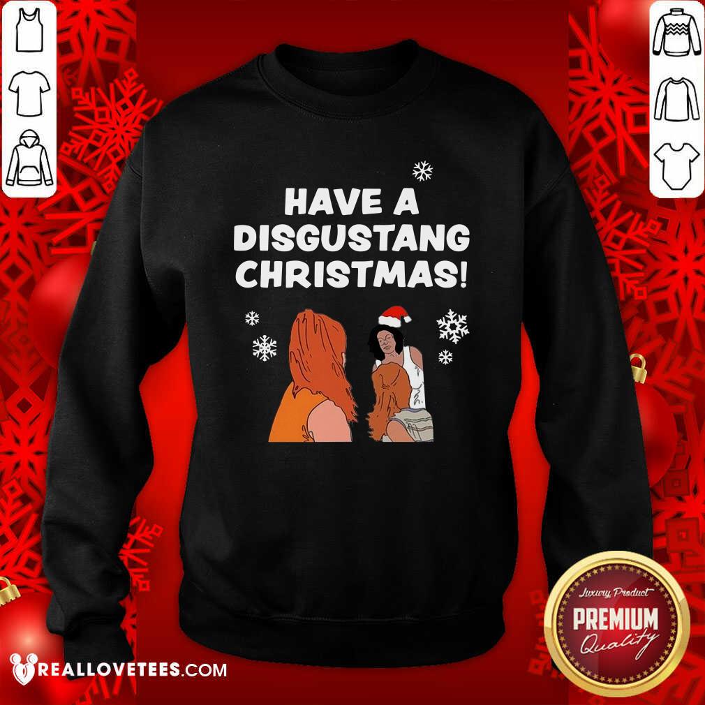 Original Have Disgusting Christmas Shirt - Image 3