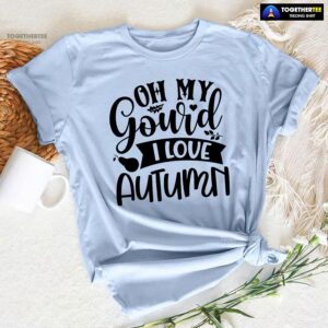 Oh My Gourd I Love Autumn T-Shirt