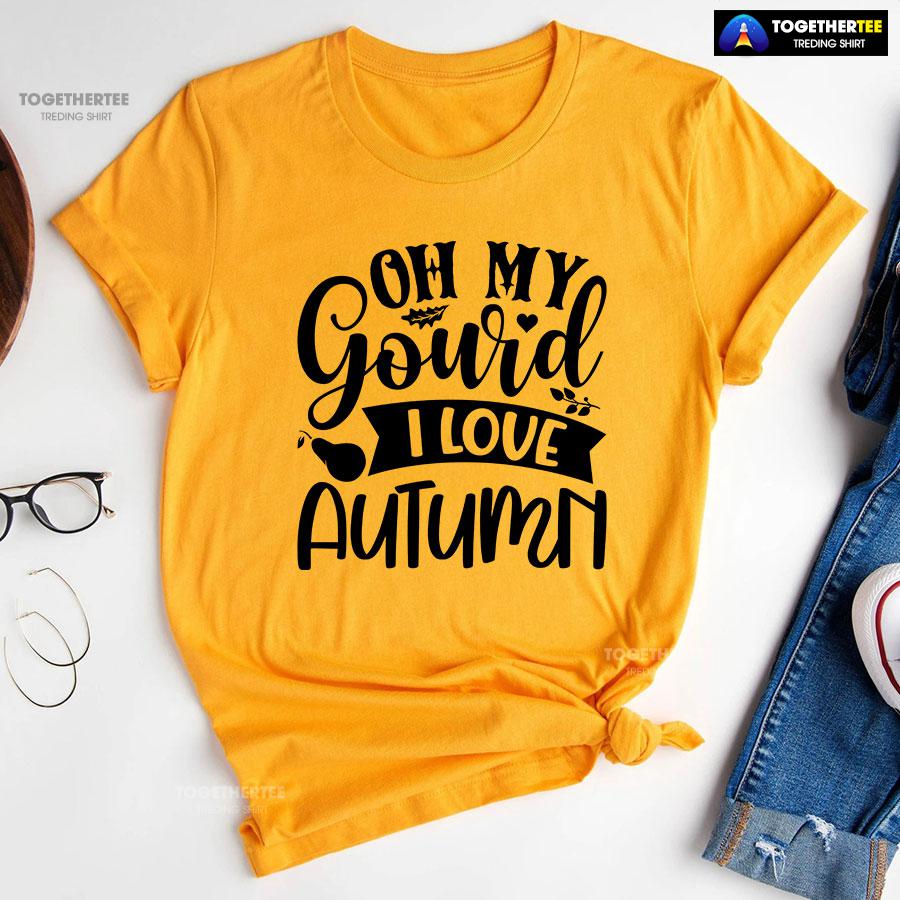 Oh My Gourd I Love Autumn T-Shirt - Image 10