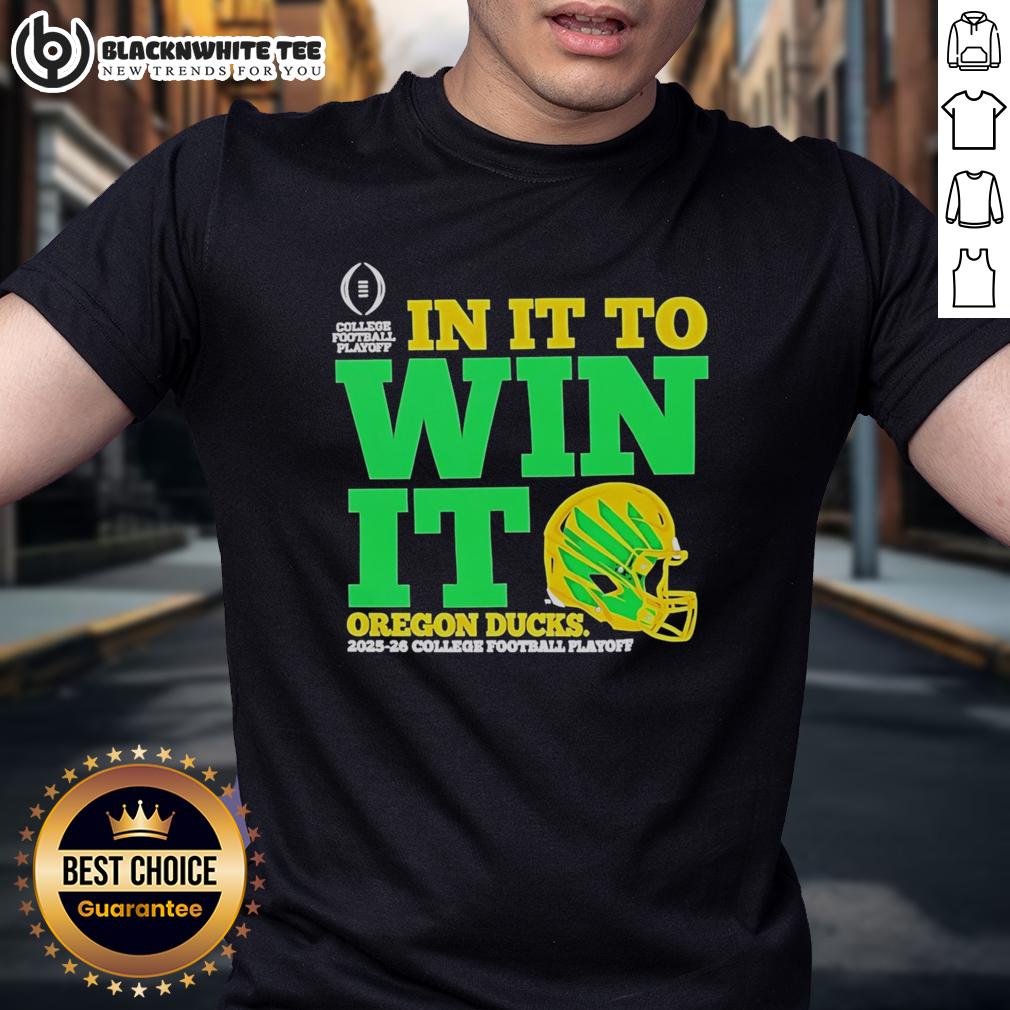Top Oregon Ducks In It To Win It CFP 2025 26 Helmet T-Shirt