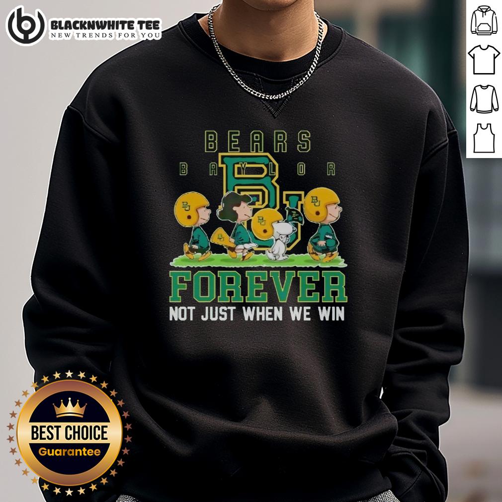 Pretty Peanuts Baylor Bears Forever Not Just When We Win T-Shirt - Image 5