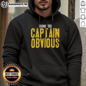 Alternative view of Awesome Thank You Captain Obvious Sarcastic T-Shirt