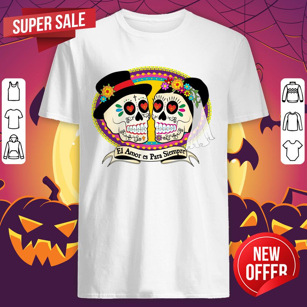 Mexican Sugar Skulls Wedding Couple Day Of The Dead Shirt