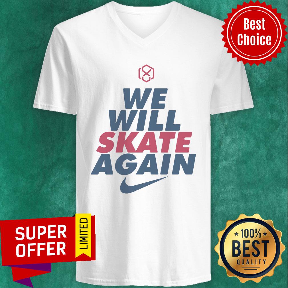 Awesome Nike We Will Skate Again Shirt - Image 4