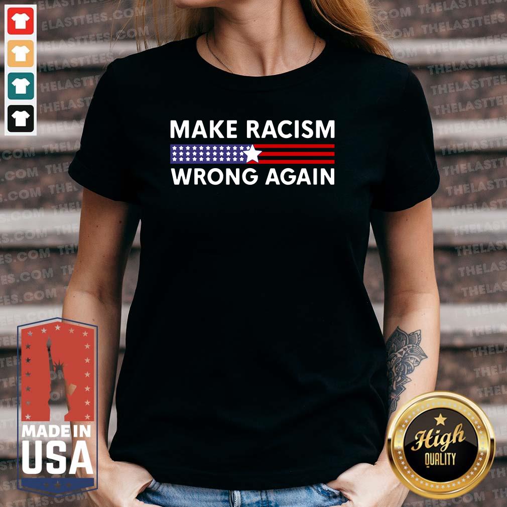 Official Make Racism Wrong Again America Shirt - Image 4