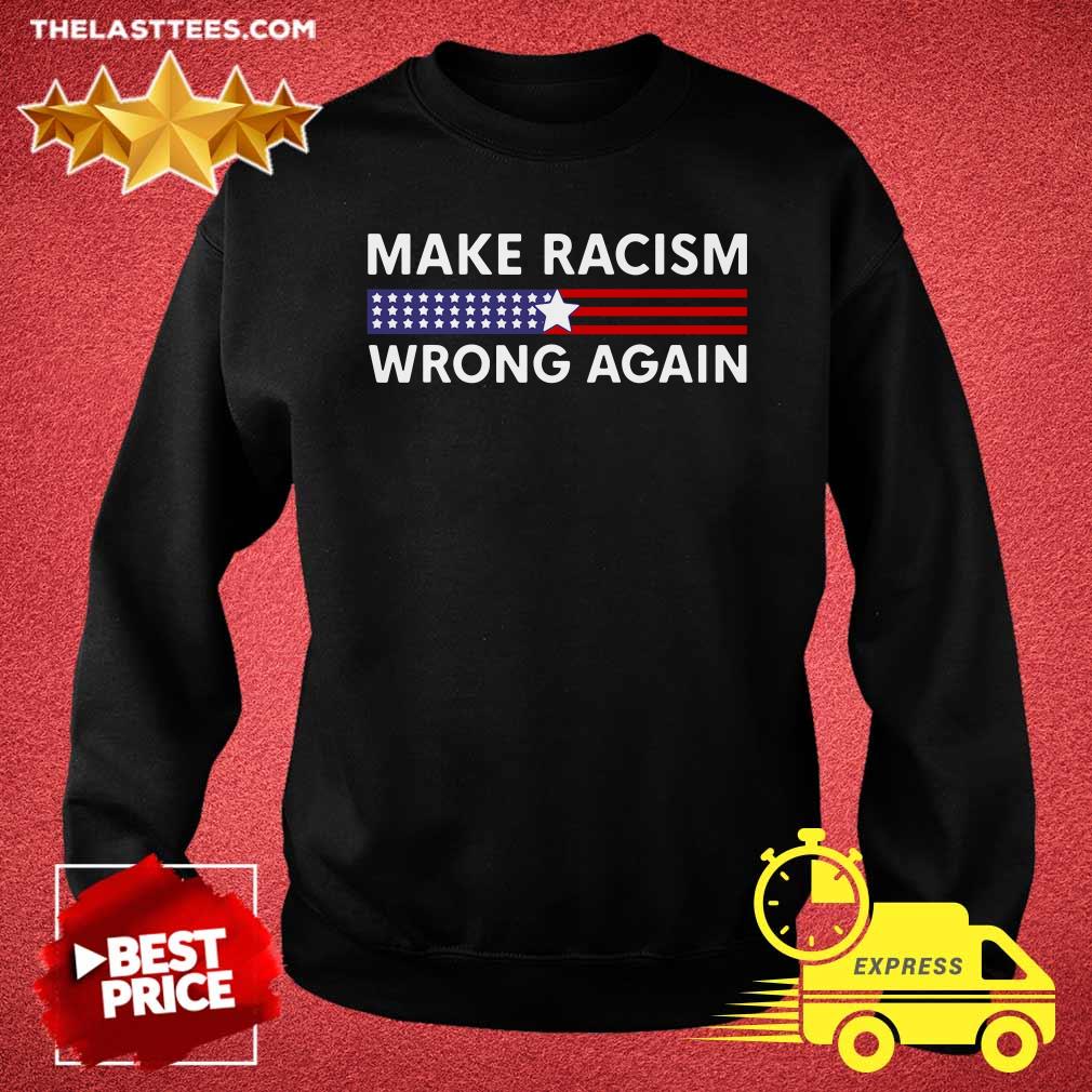 Official Make Racism Wrong Again America Shirt - Image 2