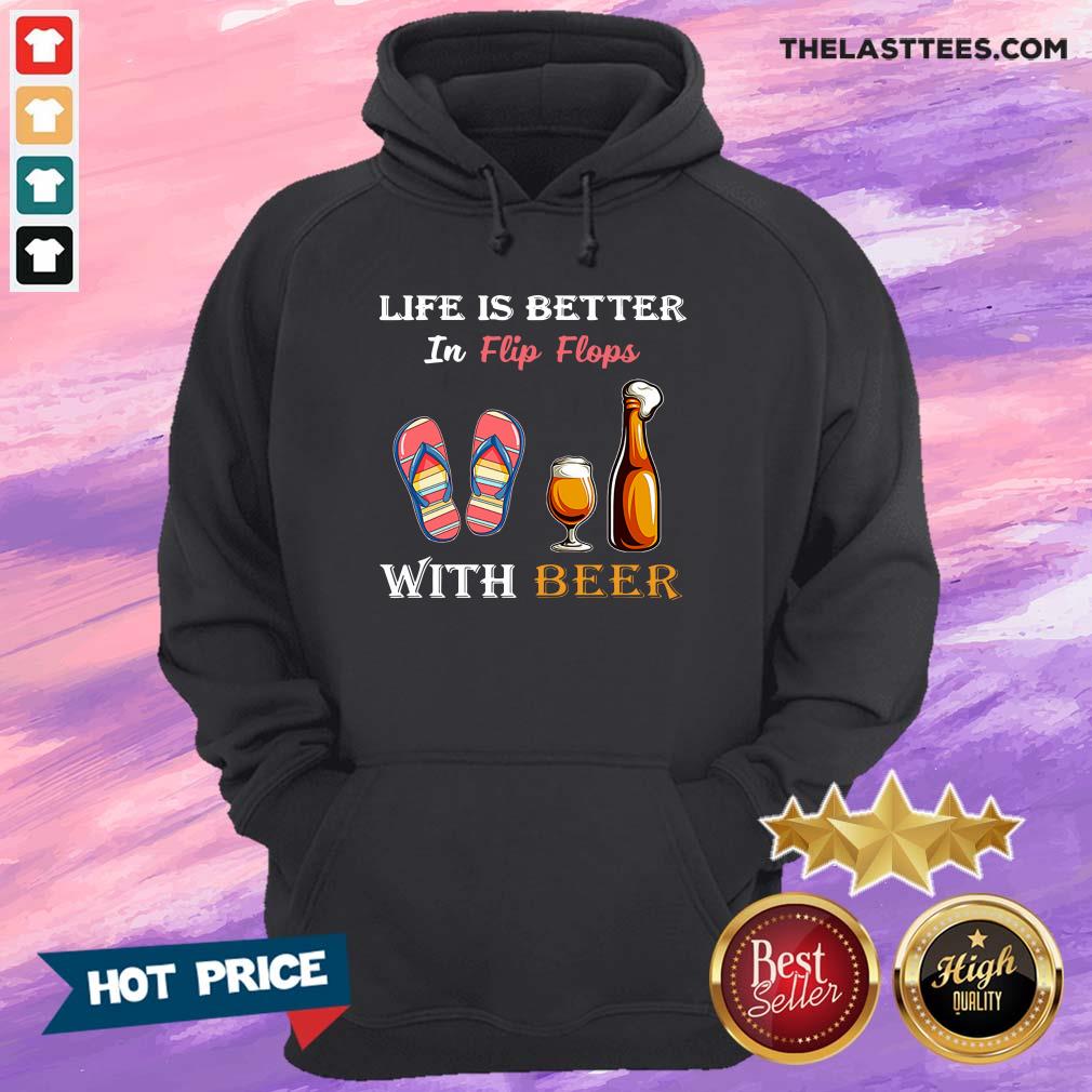 Perfeact Life Is Better In Flip Flops With Beer Shirt - Image 4