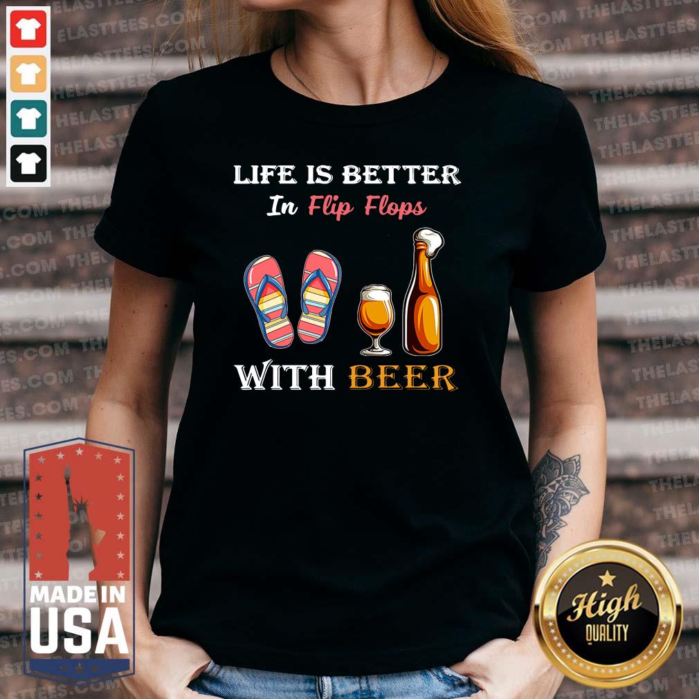 Perfeact Life Is Better In Flip Flops With Beer Shirt - Image 3
