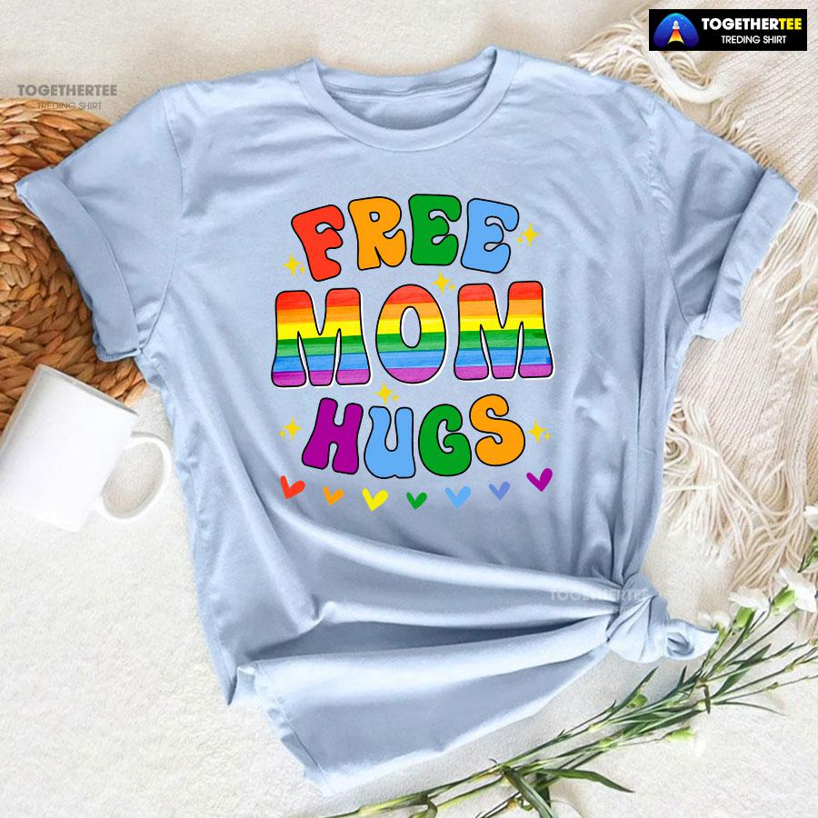 Free Mom Hugs LGBT T-Shirt - Image 6