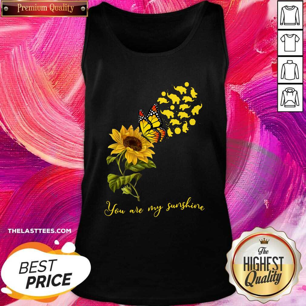Love You Are My Sunshine Sunflower Butterfly Elephants Funny Shirt - Image 4