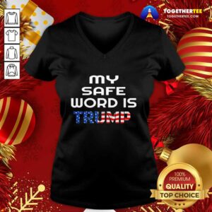 Alternative view of Happy My Safe Word Is Trump President American Flag Election Shirt