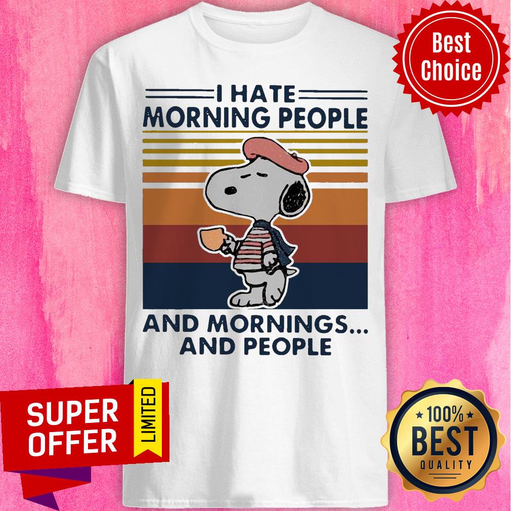 Snoopy I Hate Morning People And Mornings And People Vintage Shirt