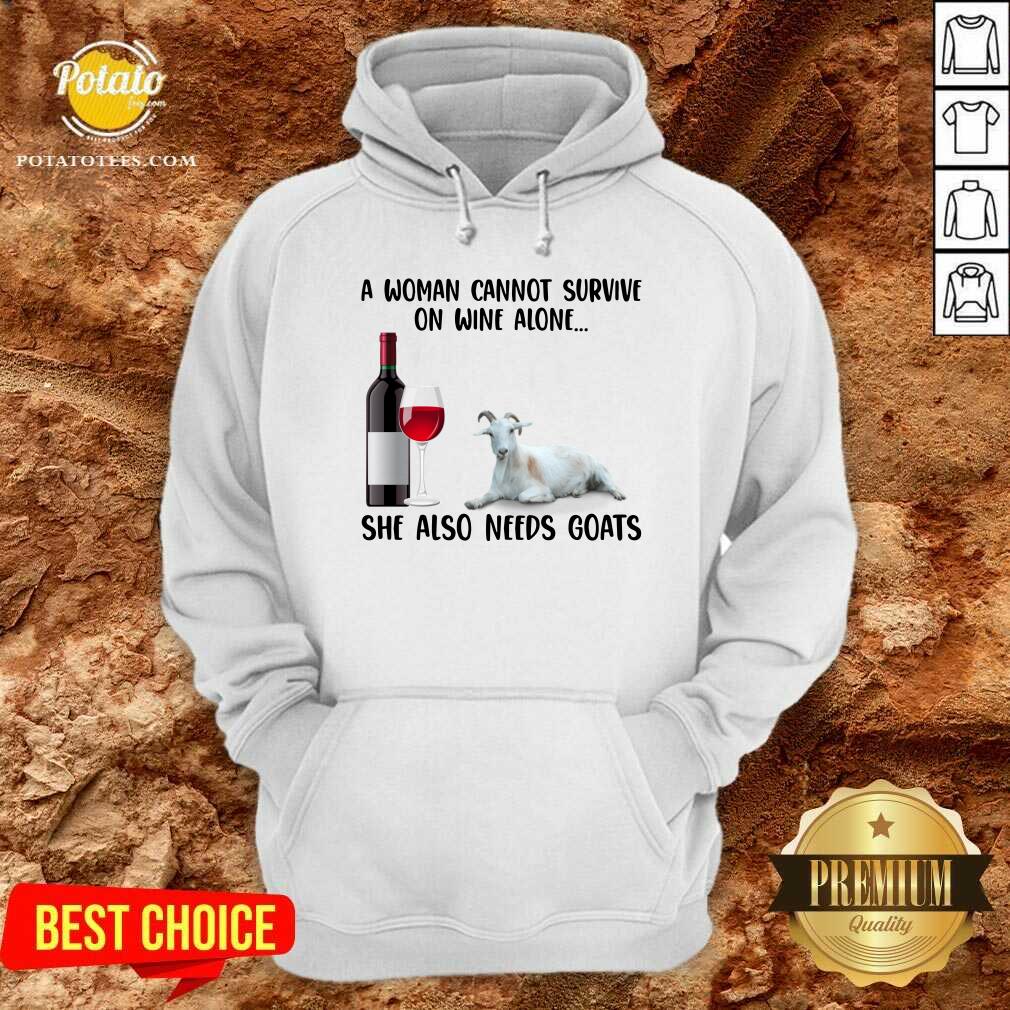 A Woman Cannot Survive On Wine Alone She Also Needs Goats Farmer Shirt - Image 5