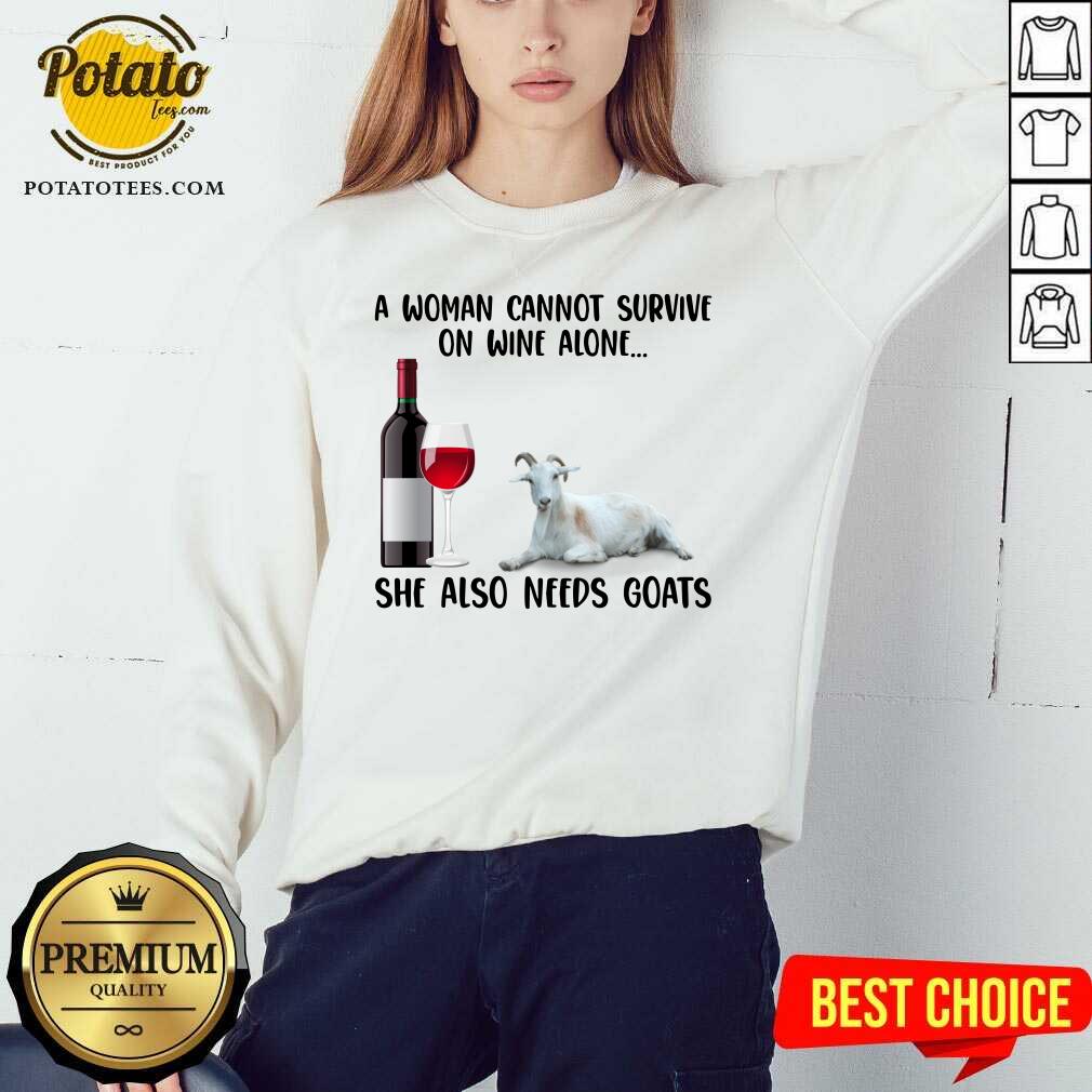 A Woman Cannot Survive On Wine Alone She Also Needs Goats Farmer Shirt - Image 4
