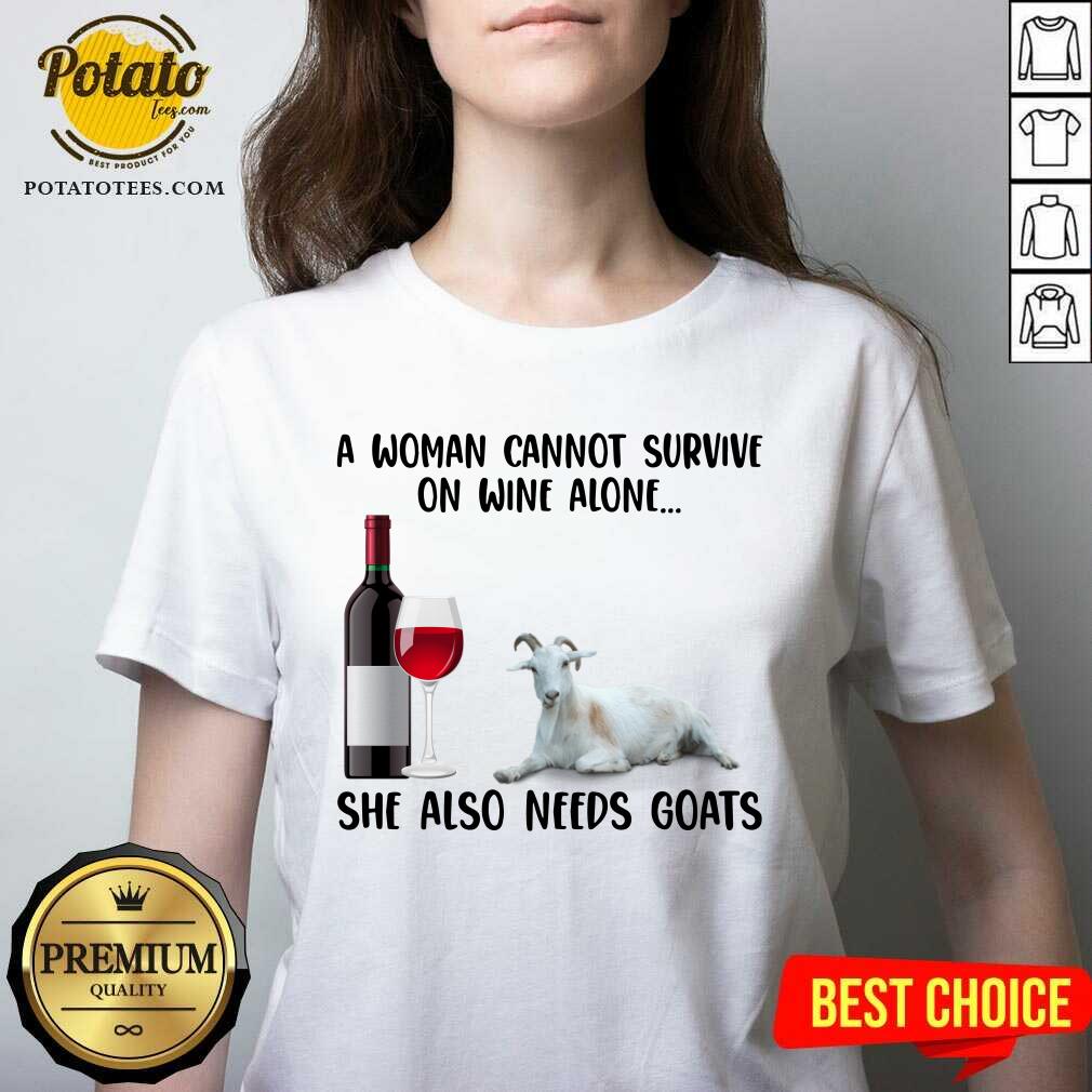 A Woman Cannot Survive On Wine Alone She Also Needs Goats Farmer Shirt - Image 2